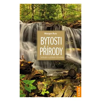 Bytosti přírody - Margot Ruis