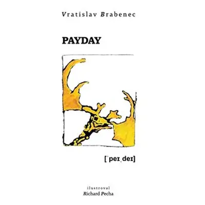 Payday - Vratislav Brabenec