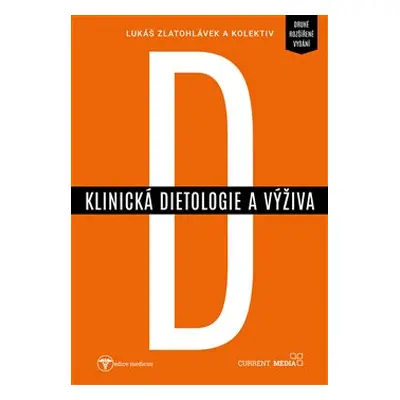 Klinická dietologie a výživa - Lukáš Zlatohlávek, kol.