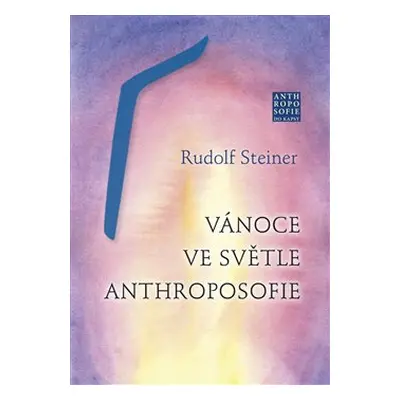 Vánoce ve světle anthroposofie - Rudolf Steiner