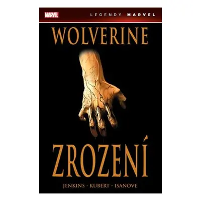 Wolverine: Zrození - Paul Jenkins, Andy Kubert