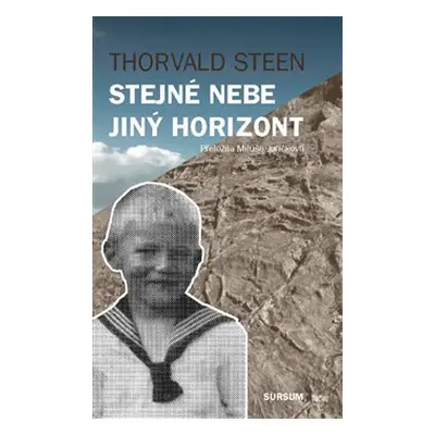 Stejné nebe jiný horizont - Thorvald Steen