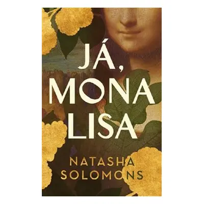 Já, Mona Lisa - Natasha Solomons