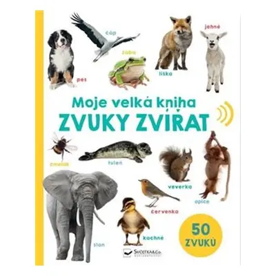 Moje velká kniha - Zvuky zvířat