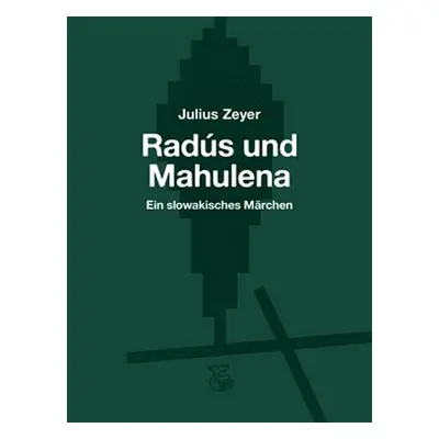 Radús und Mahulena - Julius Zeyer