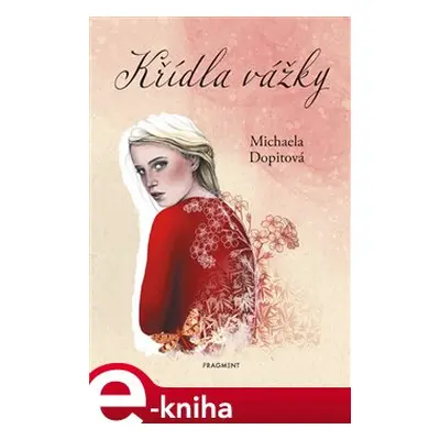 Křídla vážky - Michaela Dopitová