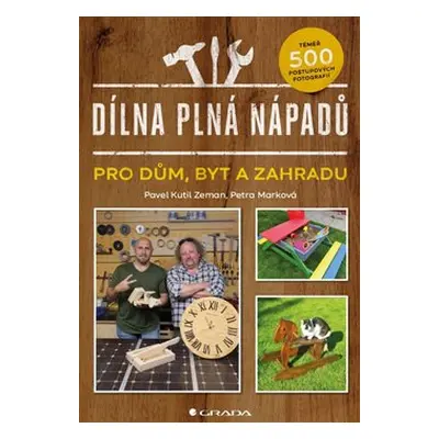 Dílna plná nápadů - Pavel Zeman, Petra Marková