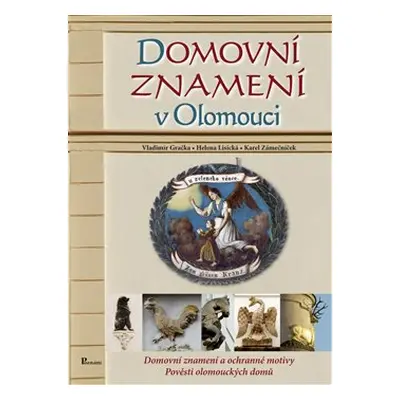 Domovní znamení v Olomouci - Vladimír Gračka, Helena Lisická, Karel Zámečníček