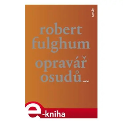 Opravář osudů - Robert Fulghum