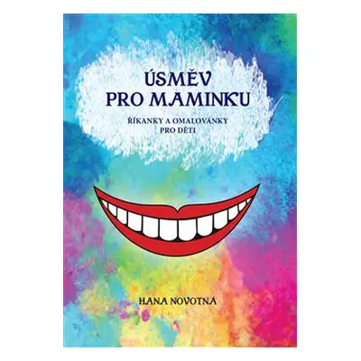 Úsměv pro maminku - Hana Novotná