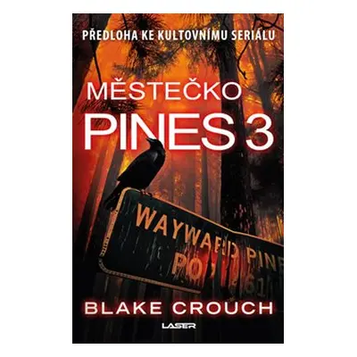 Městečko Pines 3 - Blake Crouch