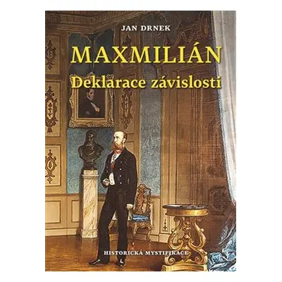 Deklarace závislosti - Maxmilián 3. - Jan Drnek