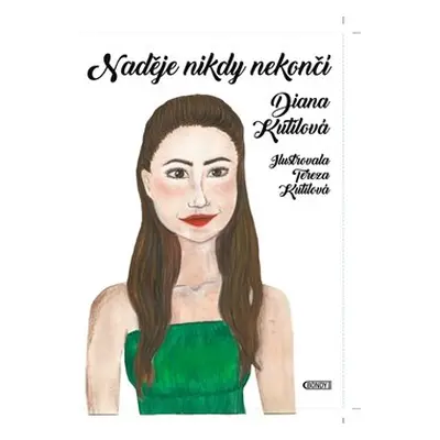 Naděje nikdy nekončí - Diana Kutilová