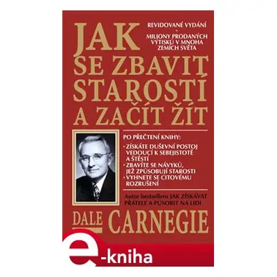 Jak se zbavit starostí a začít žít - Dale Carnegie