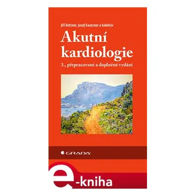 Akutní kardiologie - Josef Kautzner, kolektiv