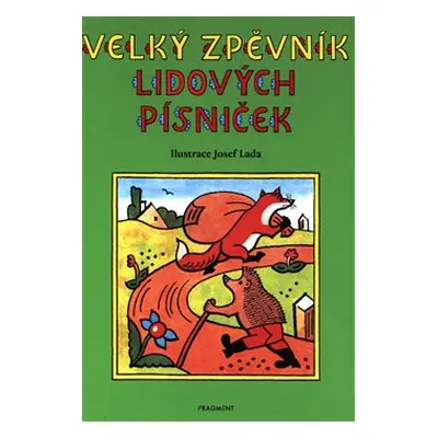 Velký zpěvník lidových písniček - Josef Lada