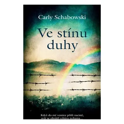 Ve stínu duhy - Carly Schabowski