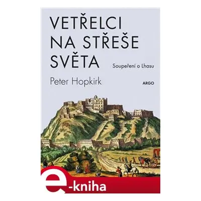 Vetřelci na střeše světa - Peter Hopkirk