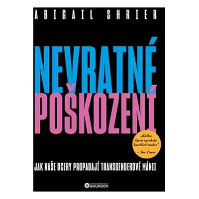 Nevratné poškození - Abigail Shrier