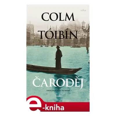 Čaroděj - Colm Tóibín