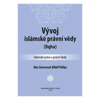 Vývoj islámské právní vědy - Abu Ameenah Bilal Philips