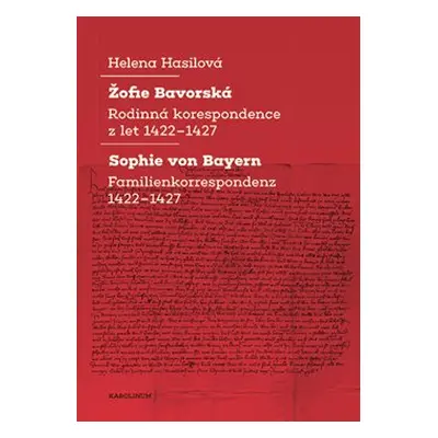 Žofie Bavorská / Sophie von Bayern - Helena Hasilová