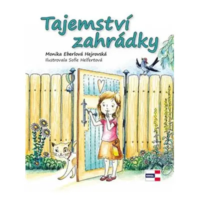 Tajemství zahrádky - Monika Eberlová Hejrovská