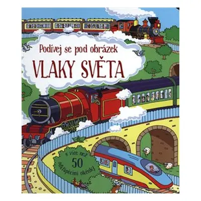 Vlaky světa - Podívej se pod okénko - Alex Frith