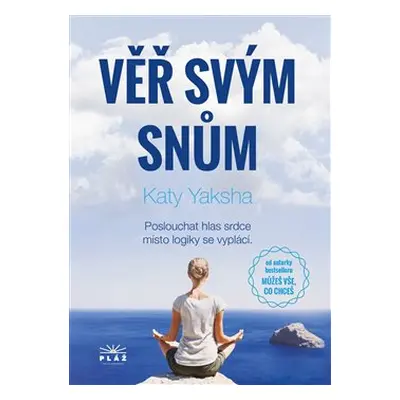 Věř svým snům - Katy Yaksha