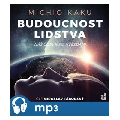 Budoucnost lidstva, mp3 - Michio Kaku