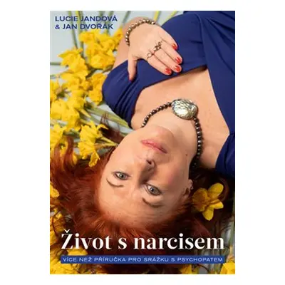 Život s narcisem - Lucie Jandová, Jan Dvořák