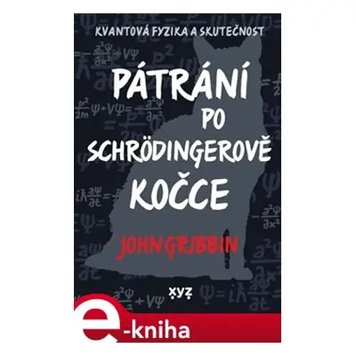 Pátrání po Schrödingerově kočce - John Gribbin