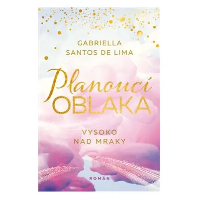 Planoucí oblaka: Nebe ve tvých barvách - Gabriella Santos de Lima