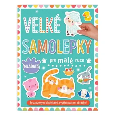 Velké samolepky pro malé ruce Mláďata