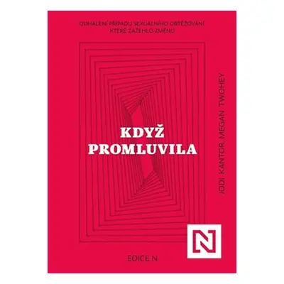 Když promluvila - Jodi Kantor, Megan Twohey