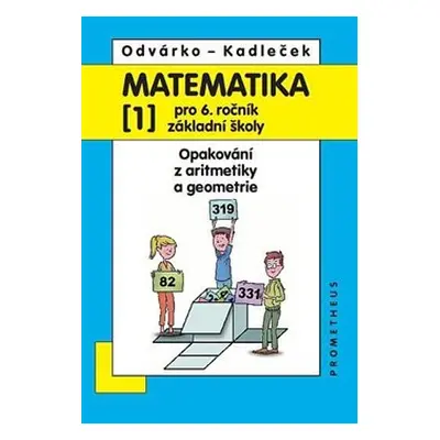 Matematika 1 pro 6. ročník základní školy - Jiří Kadleček, Oldřich Odvárko