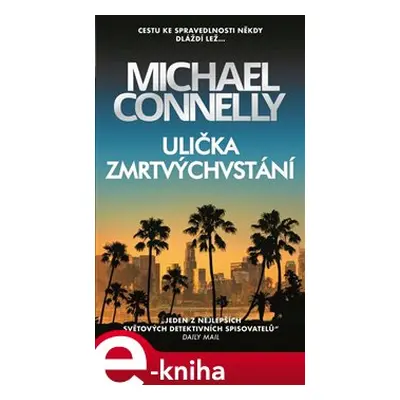 Ulička zmrtvýchvstání - Michael Connelly