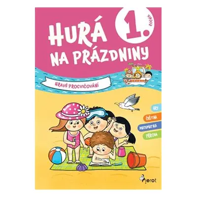 Hurá na prázdniny pro 1. ročník - Petr Šulc