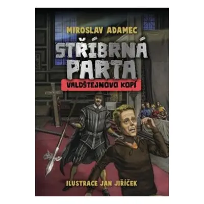 Stříbrná parta - Valdštejnovo kopí - Miroslav Adamec