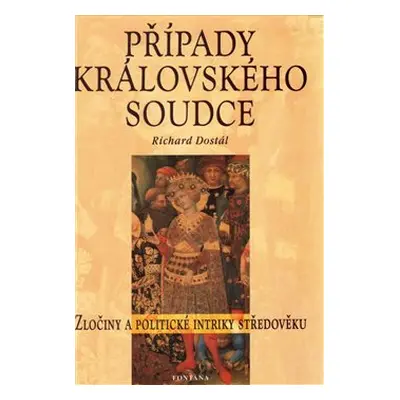 Případy královského soudce - Richard Dostál