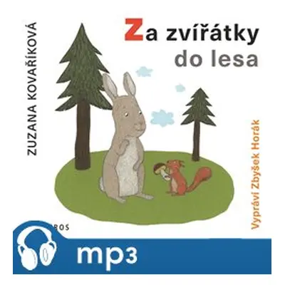 Za zvířátky do lesa, mp3 - Zuzana Kovaříková