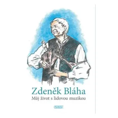 Můj život s lidovou muzikou - Zdeněk Bláha