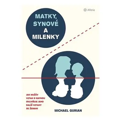 Matky, synové a milenky - Michael Gurian