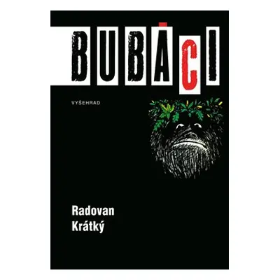 Bubáci aneb malý přírodopis duchů, přízraků a strašidel - Radovan Krátký