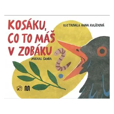 Kosáku, co to máš v zobáku? - Michal Šanda