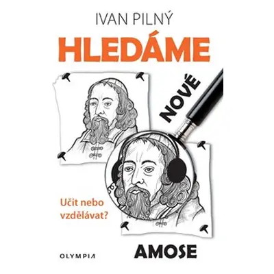 Hledáme nové Amose - Ivan Pilný