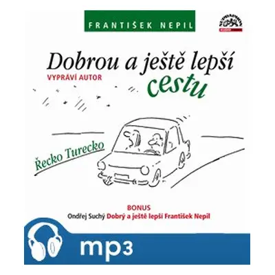 Dobrou a ještě lepší cestu, mp3 - František Nepil