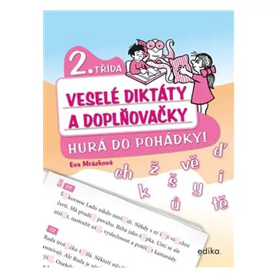 Veselé diktáty a doplňovačky 2.třída - Hurá do pohádky - Eva Mrázková