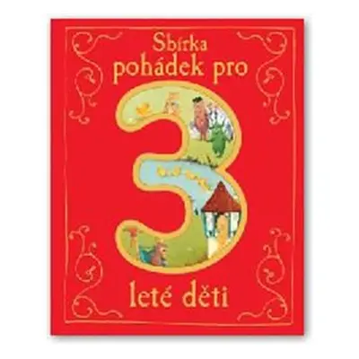 Sbírka pohádek pro 3leté děti