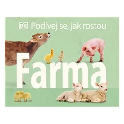 Podívej se, jak rostou- Farma